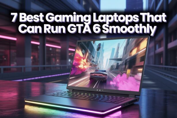 7 Best Gaming Laptops that Can Run GTA 6 Smoothly